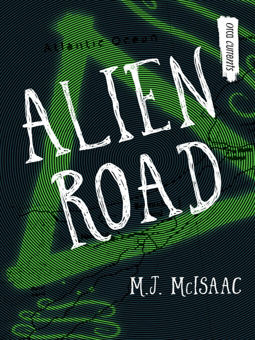 Title details for Alien Road by M.J. McIsaac - Available